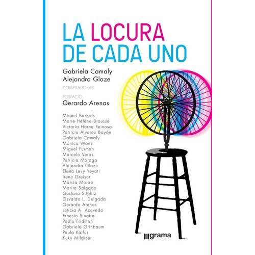 La Locura De Cada Uno, De Gabriela Camaly  (comp). Editorial Grama, Tapa Blanda En Español