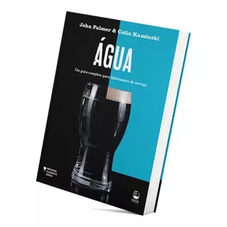 Livro Água - Um Guia Completo Para Fabricantes De Cerveja