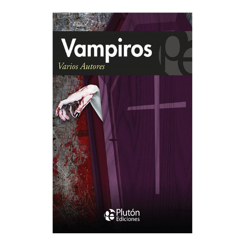 Vampiros, De Vários Autores. Editorial Plutón Ediciones, Tapa Blanda En Español, 2021