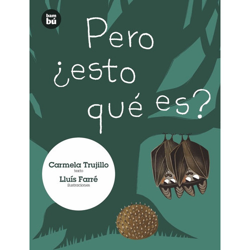 Pero ¿esto Qué Es?, De Carmela Trujillo. Editorial Combel, Tapa Blanda En Español, 2013