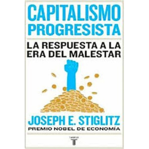 Capitalismo Progresista: Capitalismo Progresista, De Joseph E. Stiglitz. Editorial Penguin Random House, Tapa Blanda En Castellano