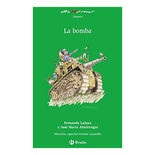 La bomba (Castellano - A PARTIR DE 10 AÑOS - ALTAMAR), de Lalana, Fernando. Editorial Grupo Anaya Publicaciones Generales, tapa pasta blanda, edición edicion en español, 2009