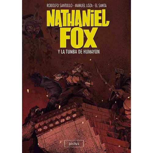 Nathaniel Fox Y La Tumba De Humayun, De Rodolfo Santullo., Vol. 0. Editorial Pictus, Tapa Blanda En Español, 0