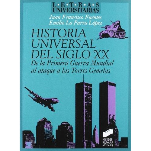 Historia Universal Del Siglo Xx, De Fuentes Aragonés, Juan Francisco. Editorial Sintesis, Tapa Blanda En Español