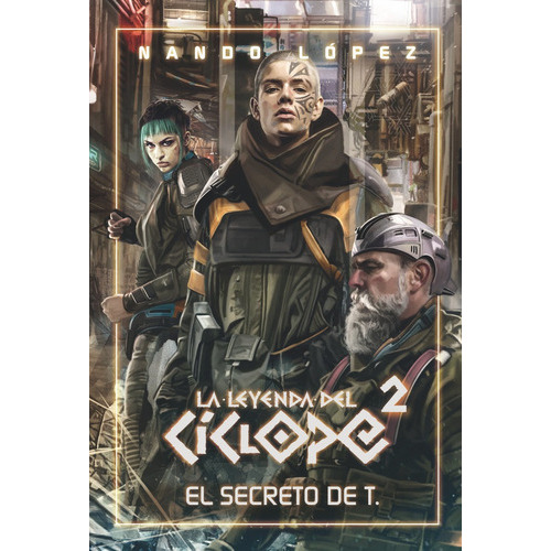 Leyenda Ciclope 2 El Secreto De T, De Lopez, Nando. Editorial Ediciones Sm, Tapa Dura En Español