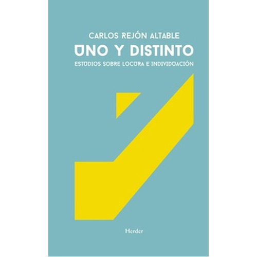 Uno Y Distinto Estudios Sobre Locura E Individuacion, De Rejon Altable, Carlos. Editorial Herder, Tapa Blanda En Español, 2021