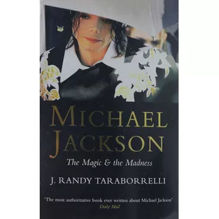 Livro Michael Jackson The Magic & The Madness B8978
