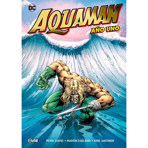 Aquaman: Año Uno, De Peter David. Editorial Ovni Press Dc, Tapa Blanda, Edición 1 En Español