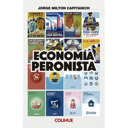 Economia Peronista - Milton Capitanich
