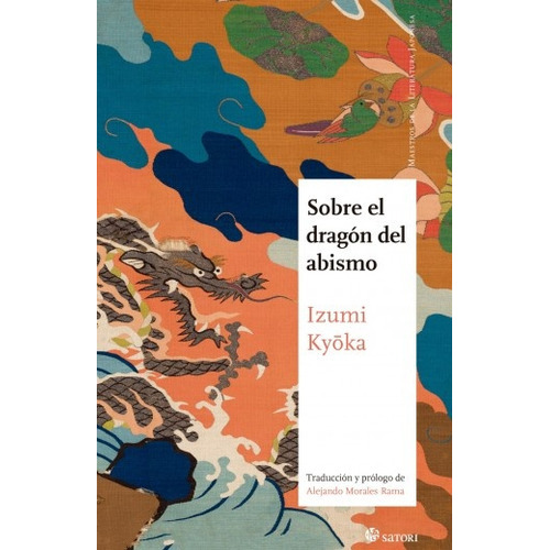 Sobre El Dragón Del Abismo, de Kyoka Izumi. Serie N/a, vol. Volumen Unico. Editorial satori, tapa blanda, edición 1 en español