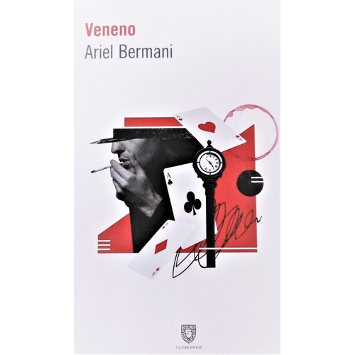 Veneno, De Ariel Bermani. Editorial Clubcinco, Edición 1 En Español