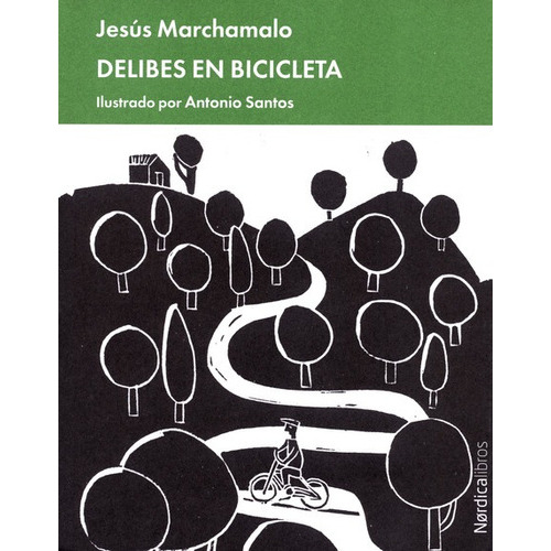Delibes En Bicicleta, De Marchamalo, Jesús. Editorial Nórdica, Tapa Blanda, Edición 1 En Español, 2020