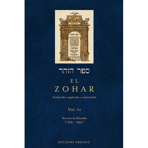 El Zohar (Vol. VI), de Bar Iojai, Shimon. Editorial Ediciones Obelisco, tapa dura en español, 2009