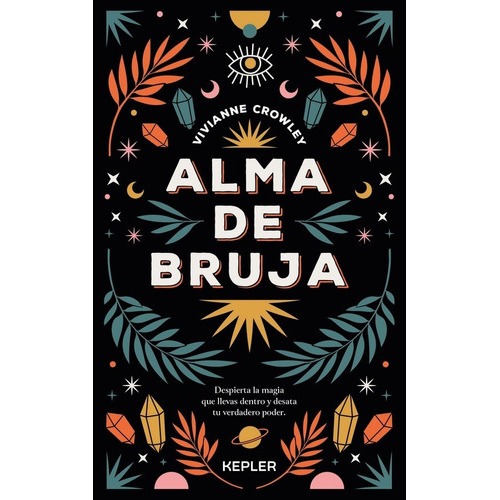 Alma De Bruja - Vivianne Crowley, De Vivianne Crowley. Editorial Kepler En Español