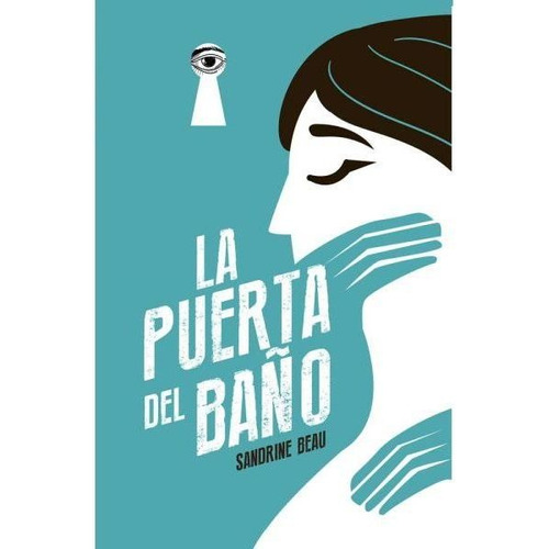 La Puerta Del Baño, De Sandrine Beau., Vol. 1.0. Editorial Zigzag, Tapa Blanda, Edición 1.0 En Español, 2023