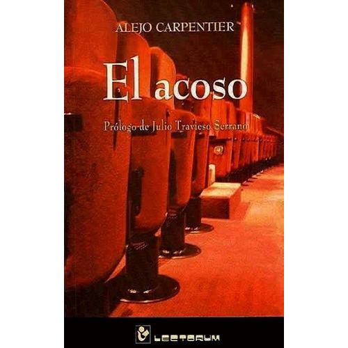 El Acoso - Carpentier Alejo