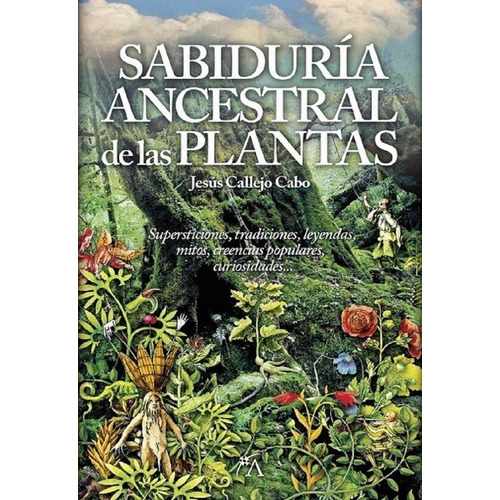 Sabiduría Ancestral De Las Plantas