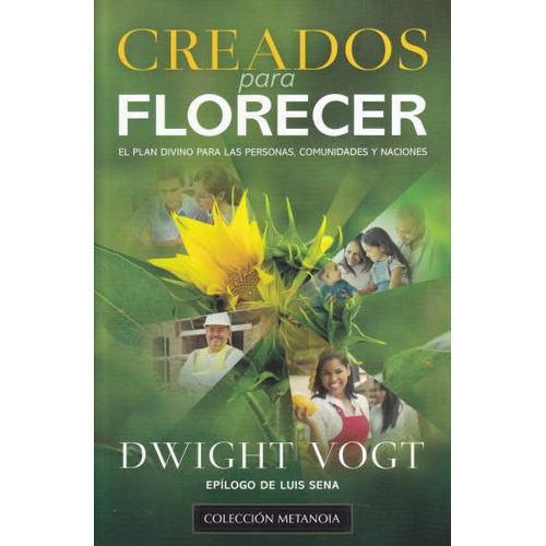 Creados Para Florecer, De Vogt Dwight. Editorial Jucum / Faith Words En Español