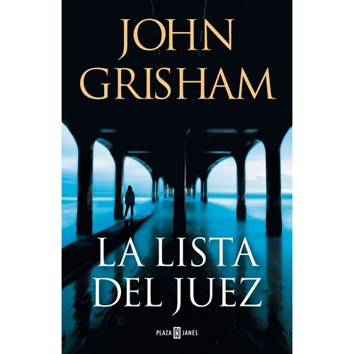 La lista del juez, de Grisham, John. Serie Plaza Janés Editorial Plaza & Janes, tapa blanda en español, 2022