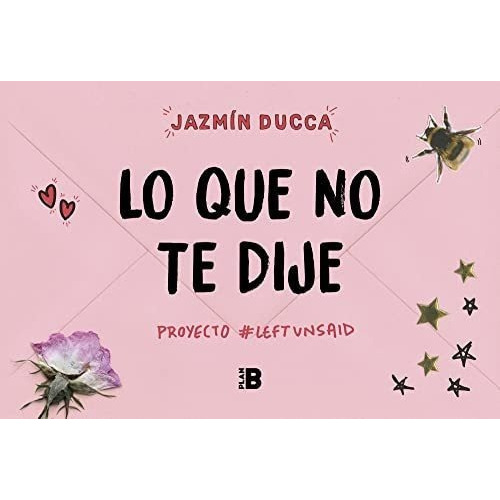 Lo Que No Te Dije / What Was Left Unsaid - Ducca,.., De Ducca, Jazmín. Editorial Plan B En Español