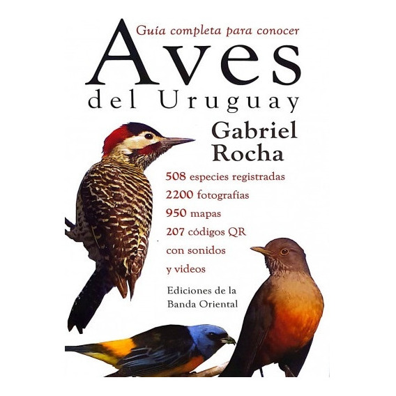 Aves Del Uruguay  Guia Completa Para Conocer  -  Rocha Gab 