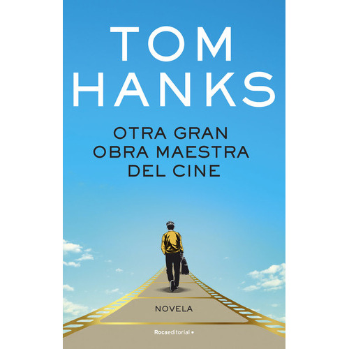 Otra Gran Obra Maestra Del Cine, De Hanks, Tom. Roca Editorial, Tapa Dura En Español