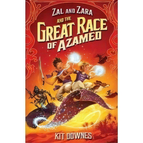 Zal And Zara And The Great Race Of Azamed - Walker K, De Downes,kit. Editorial Walker Books En Inglés