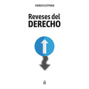 Reveses Del Derecho | Mario Elffman | Tantaagua Editorial