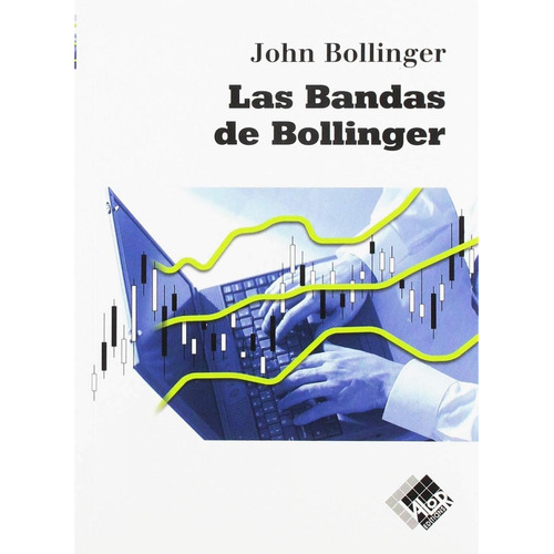 Libro: Las Bandas De Bollinger. Bollinger, John G.. Valor Ed