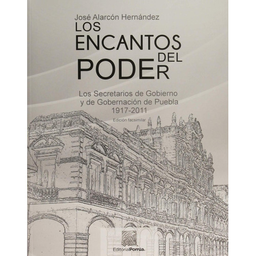 Los encantos del poder: No, de Alarcón Hernández, José., vol. 1. Editorial Porrúa, tapa pasta blanda, edición 1 en español, 2016