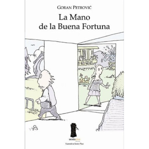 Mano De La Buena Fortuna, La - Goran Petrovic