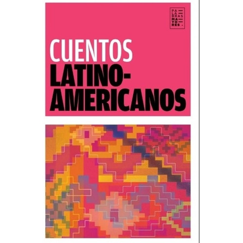 Cuentos Latinoamericanos ( Galeano, Benedetti, Monterroso, C