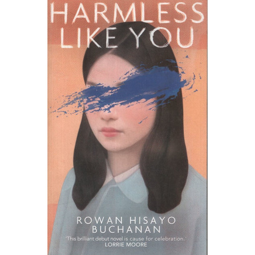 Harmless Like You, de Hisayo Buchanan, Rowan. Editorial Hodder Pub, tapa blanda en inglés internacional, 2016