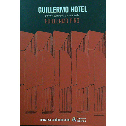 Guillermo Hotel - Guillermo Piro, De Piro, Guillermo. Editorial La Tercera Editora, Tapa Blanda En Español, 2020