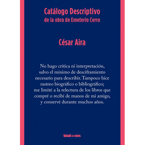 Catálogo Descriptivo De La Obra De Emeterio Cerro, De César Aira., Vol. Unico. Editorial Blatt & Rios, Tapa Blanda En Español