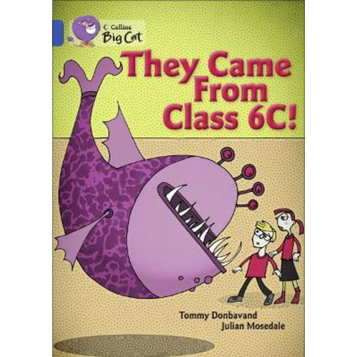 They Came From Class 6c! - Band 16 - Big Cat Kel Ediciones