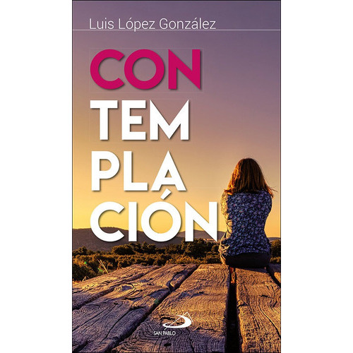 Contemplacion, De Lopez Gonzalez, Luis. Editorial San Pablo, Tapa Blanda En Español
