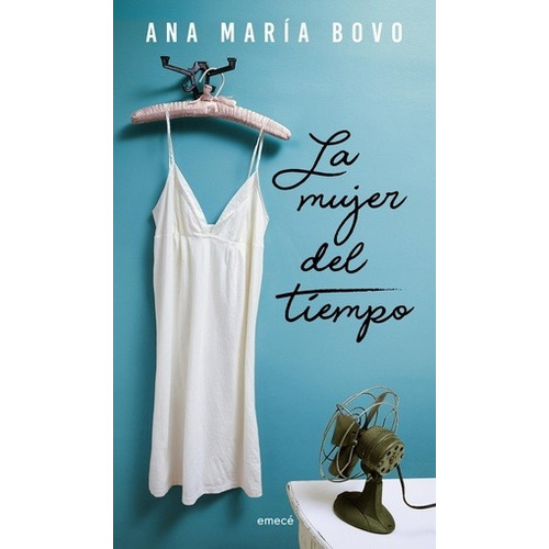 La Mujer Del Tiempo - Ana Maria Bovo