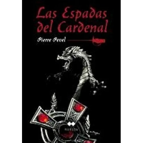 Las Espadas Del Cardenal, De Pierre Pevel. Editorial Marlow En Español