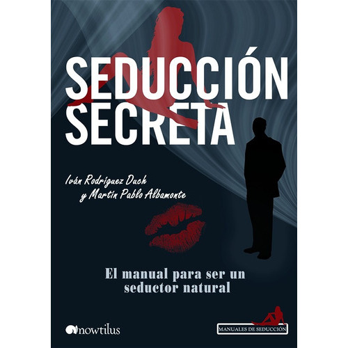 Seducci¿n Secreta, De Iv¿n Rodr¿guez Duch. Editorial Nowtilus, Tapa Blanda En Español, 2012