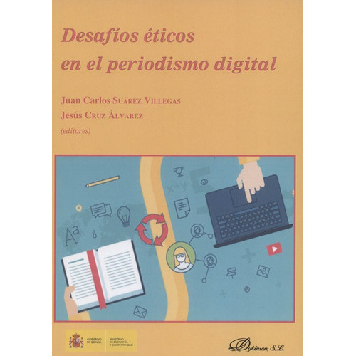 Desafios Eticos En El Periodismo Digital, De Suárez Villegas, Juan Carlos. Editorial Dykinson, Tapa Blanda, Edición 1 En Español, 2016
