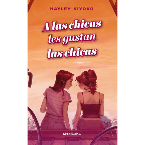 A Las Chicas Les Gustan Las Chicas, de Kiyoto, Hayley., vol. 1.0. Editorial Océano Gran Travesía, tapa blanda, edición 1.0 en español, 1