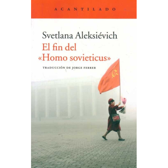 Fin Del Homo Sovieticus / Svetlana Aleksiévich (envíos)