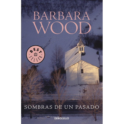 Sombras del pasado, de Wood, Barbara. Editorial Debolsillo, tapa blanda en español