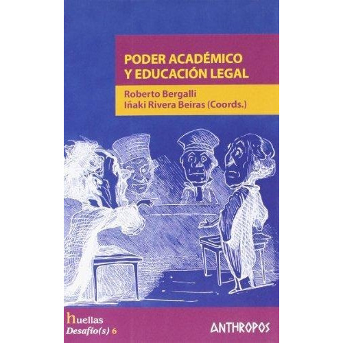 Poder Académico Y Educación Legal, Bergalli, Anthropos