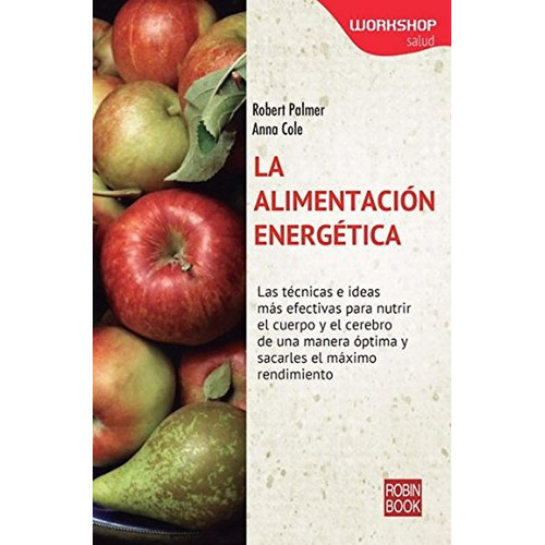 Alimentaciãân Energãâtica, La, De Palmer, Robert. Editorial Ediciones Robinbook, S.l., Tapa Blanda En Español