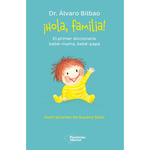 Libro: Hola, Familia. Bilbao, Alvaro. Plataforma Editorial