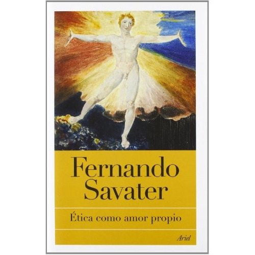 Ética Como Amor Propio, De Fernando Savat. Editorial Ariel, Tapa Blanda, Edición 1 En Español