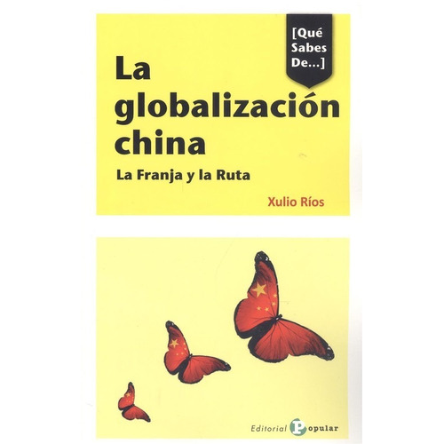 Libro La Globalización China - Rios, Xulio