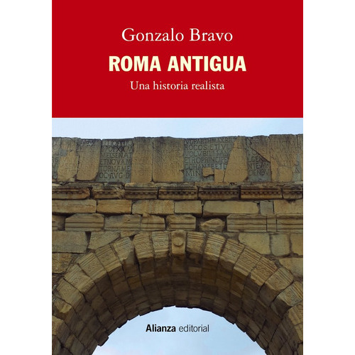 Roma Antigua, Una Historia Realista, De Bravo, Gonzalo. Alianza Editorial, Tapa Blanda En Español